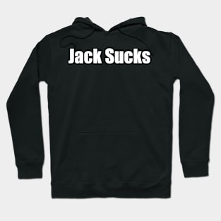 Jack Sucks Hoodie